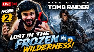 Rise of the Tomb Raider LIVE 🔴 | Lost in the Frozen Wilderness! ❄️😱 (Ep. 2)