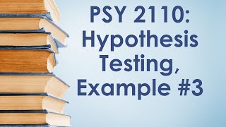 PSY 2110 Statistics: Introduction to Hypothesis Testing, #4