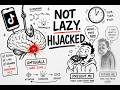 You Aren’t Lazy. Your Brain is Being Hijacked.,The Hijacked Brain