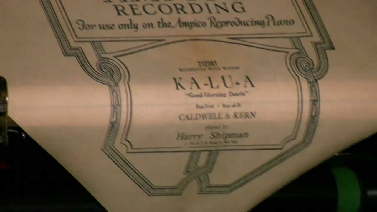 Ampico Lexington - Ka-Lu-A - Shipman - YouTube pianmn199