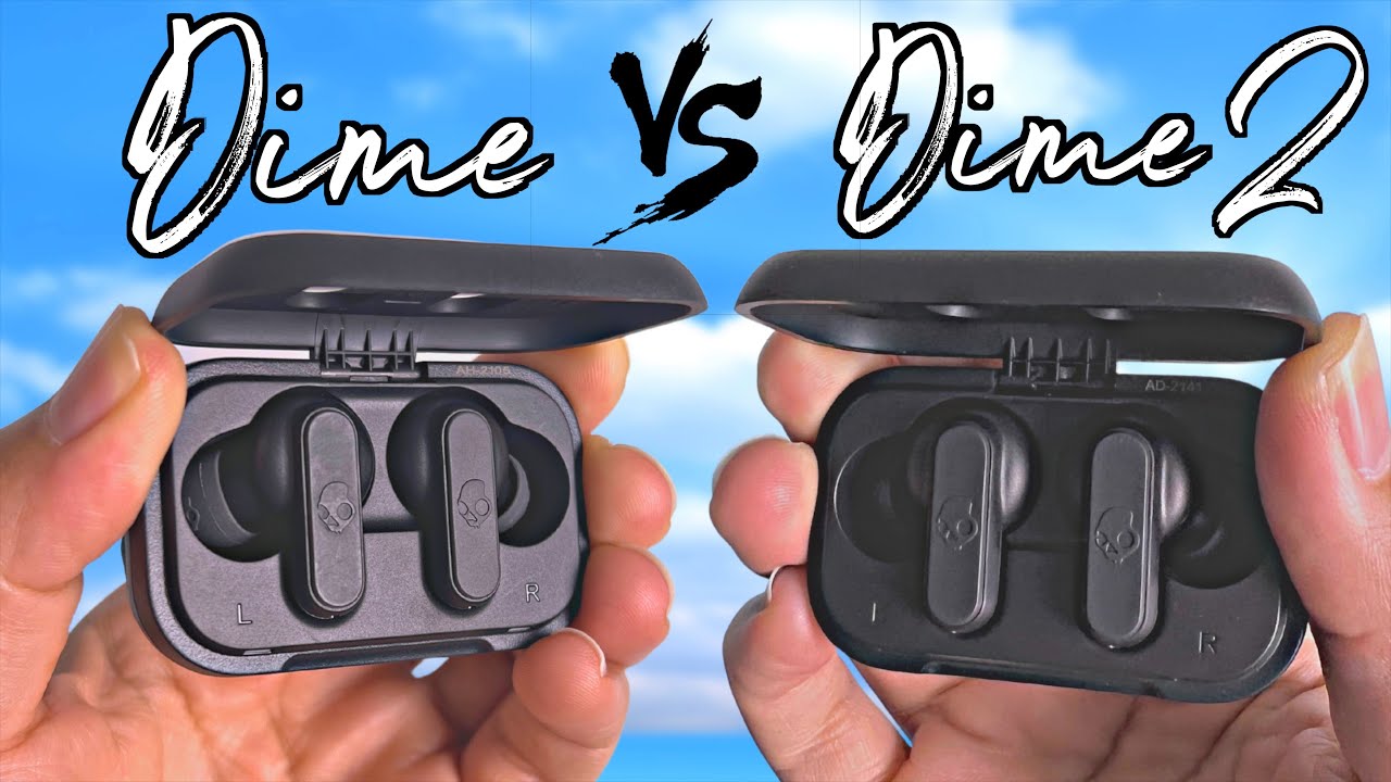 Skullcandy Dime 2 Vs Dime Earbuds Which Should You Buy YouTube