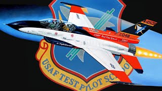 USAF TEST PILOT SCHOOL - Training the Test Pilots of Tomorrow at Edwards Air Force Base, CA