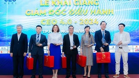 LỄ KHAI GIẢNG CHƯƠNG TRÌNH ĐÀO TẠO GIÁM ĐỐC ĐIỀU HÀNH DOANH NGHIỆP CEO 4.0 KHÓA 1 NĂM 2024