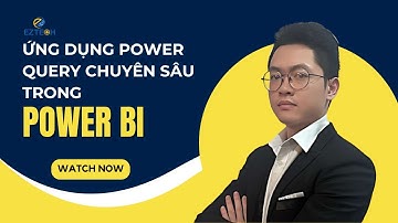 Thực hành Power Query trên ứng dụng Power BI: Merge và Group By