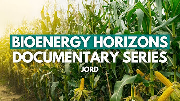 Bioenergy Horizons Documentary Series - Jord (Subtitled)