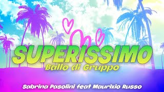 SUPERISSIMO (Ballo di Gruppo) Sabrina Pasolini feat Maurizio Russo (Video Lyrics Karaoke)