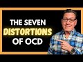 The 7 Distortions of OCD