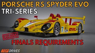 Top Drives : Porsche RS Spyder Evo Tri-Series | FINALS REQUIREMENTS | EXCLUSIVE