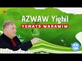 Azwaw yighil  yemats warawiw clip officiel