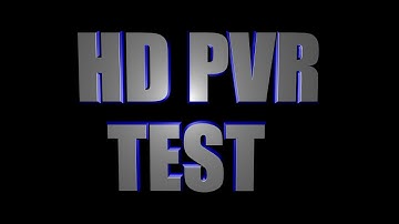 HD PVR Quality Test Mw3