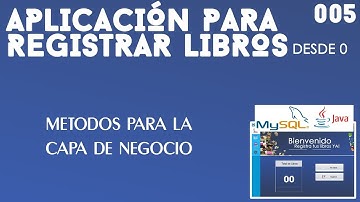Capa de Negocio | App para registrar libros Java & MySQL  [005]