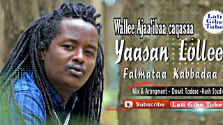 Falmataa Kabbadaa YAA ISA HIN LOLLE New Oromo Music With Lyrics 2021
