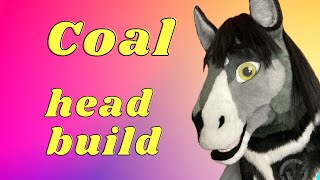 Coal Head Build/ Time Lapse