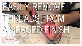 SEWING HOW-TO: Easily Remove A Serger Finish