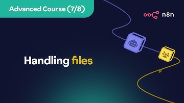 n8n Advanced Course (7/8) - Handling files