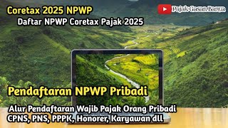 Tutorial Daftar NPWP 2025 Coretax Pajak #npwp #daftarnpwp #coretax
