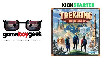 Trekking the World Preview with the Game Boy Geek
