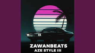 AZE STYLE III - Zawanbeats