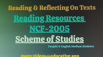 NCF-2005 ll scheme of studies ll resourcesll reading & reflecting on texts ll B.Ed #educativeanu