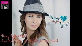 Nancy Ajram (mix) Ah w Noss - Men Da Elly Nseik - 3eni 3aleikh