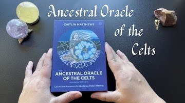 The Ancestral Oracle of the Celts | Oracle Deck Full Flip Through