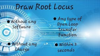 Draw Root Locus Plot in just 2 Seconds without using MATLAB