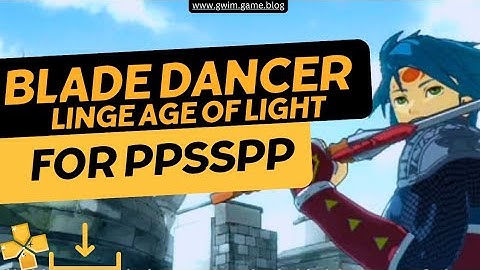 BLADE DANCER LINEAGE OF LIGHT  | PPSSPP GAMEPLAY