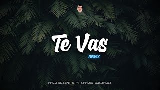 TE VAS (REMIX) - OZUNA - Facu Rozental ft Nahuel Gonzalez