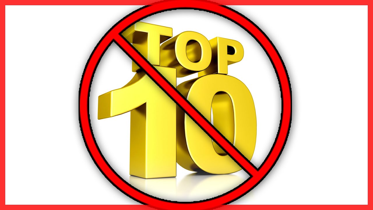 unnecessary top 10 lists
