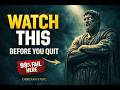 Watch This When You Feel Like Giving Up [STOICISM]