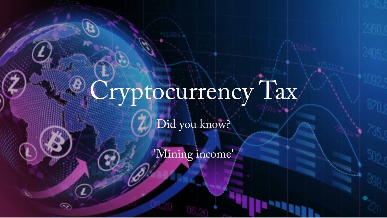 Cryptocurrency Tax – Mining Income - 14/02/22