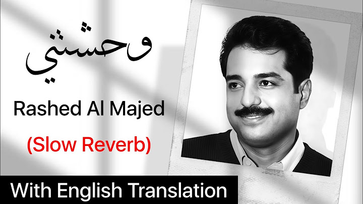 Wahashteeni - Rashed Al Majed (1996) | With English Translation | Slow Reverb Version