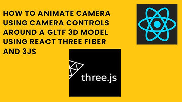 How to Animate Camera using Camera Controls around a GLTF 3D Model using React Three Fiber and 3js
