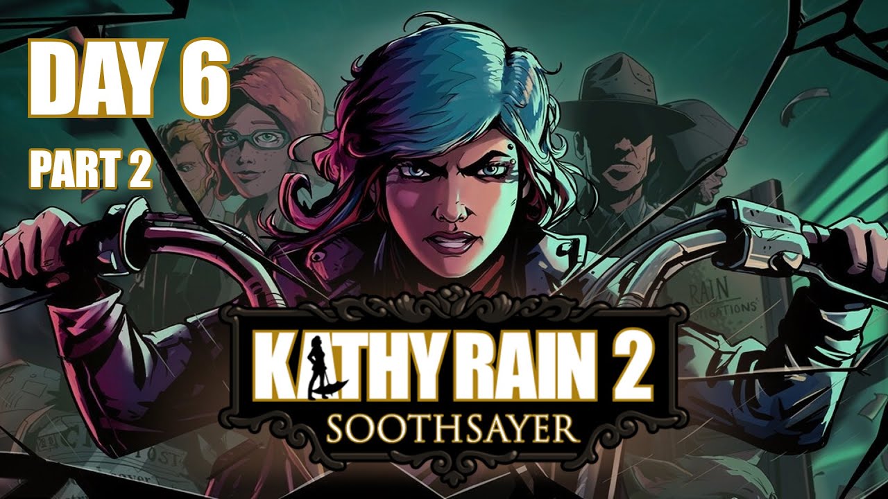 Kathy Rain 2: Soothsayer - Day 6 - Part 2 (100% Achievements)