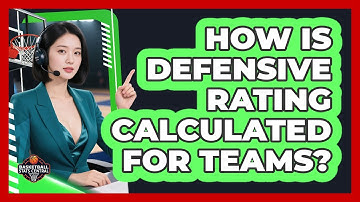 How Is Defensive Rating Calculated For Teams?