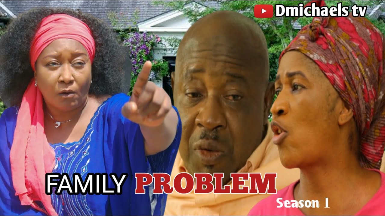 FAMILY PROBLEM ll NOLLYWOOD PICTURES FT  Dmichaels tv 