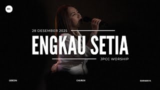 Engkau Setia By Jpcc Worship  Gibeon Worship  28 Desember 2025