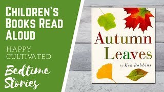 Autumn Leaves Book Read Aloud | Autumn Books for Kids | Children's Books about Fall