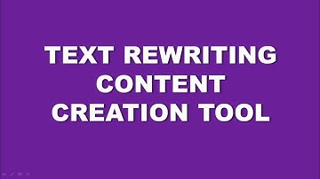 Text rewriting content creation tool