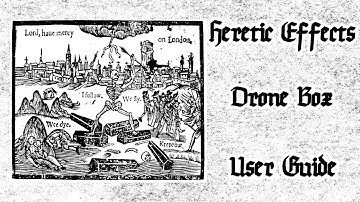 Heretic Effects Drone Box User Guide / Demo