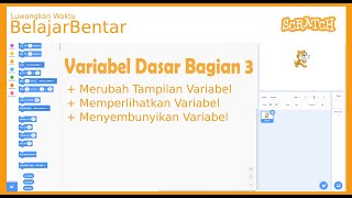 22. Belajar Scratch Variabel 3 Merubah Tampilan, Menampilkan dan Menyembunyikan Variabel. Indonesia