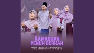 Ramadhan Penuh Berkah (feat. Gendhis Annaila, Chumaerotur Rizqoh, Nur Qomar)