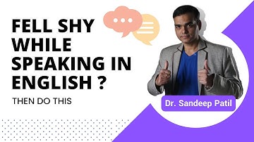 Do you have English shyness? then you must watch this. | by Dr. Sandeep Patil.