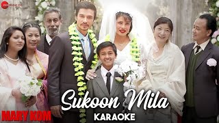 Sukoon Mila Karaoke Lyrics Instrumental Mary Kom Priyanka Darshan Gandas Arijit Singh