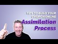 Tips to Build Your Church Online Assimilation Process