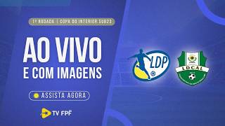 AO VIVO E COM IMAGENS: PAULISTA X ABREU E LIMA | COPA DO INTERIOR SUB23 2026 | 1ª RODADA