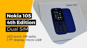 🎁Nokia 105 4th edition, dual SIM, LED torch, FM radio, 1.77” display, micro USB - Unboxing, manual