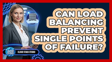 Can Load Balancing Prevent Single Points Of Failure?