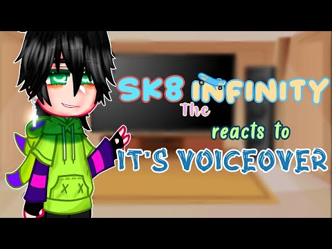 Sk8 The Infinity Reacts To Its Voiceover