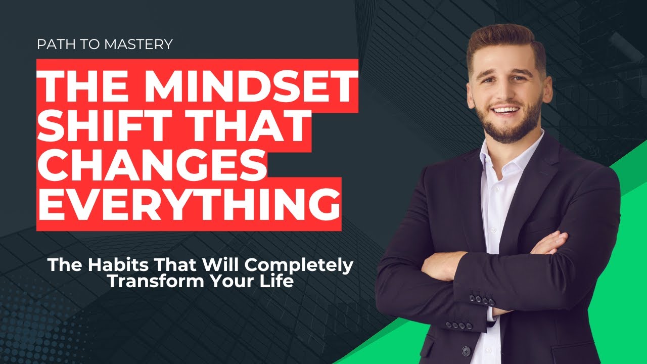 The Mindset Shift That Changes Everything - YouTube